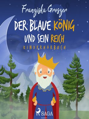 cover image of Der blaue König und sein Reich
